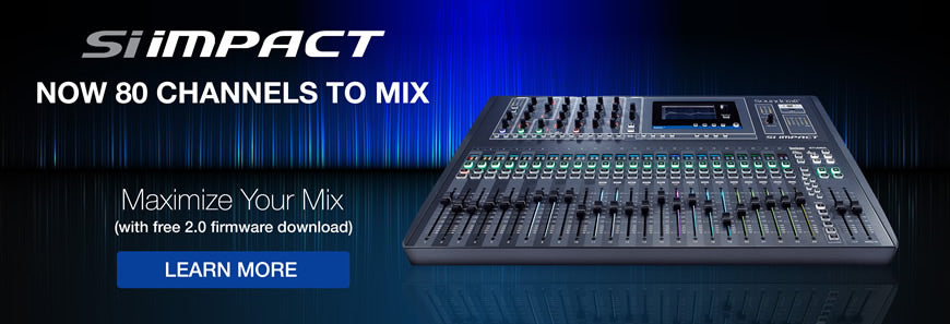 Soundcraft Si impact - Now with FREE updated firmware which doubles the total channel mix!